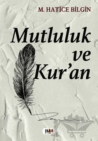Mutluluk ve Kur’an – M. Hatice Bilgin – Tilki Kitap kitap kapağı