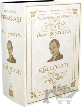 Ömer Seyfettin Külliyatı (Tüm Eserleri) – Yavuz Selim Pınarbaşı – Kityay kitap kapağı