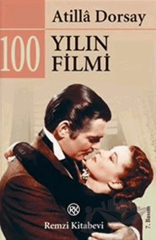 100 Yılın 100 Filmi – Atilla Dorsay – Remzi Kitabevi kitap kapağı