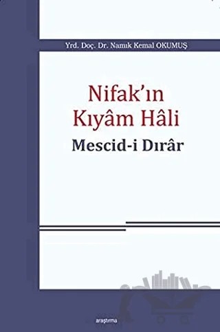 Nifak'ın Kıyam Hali: Mescid-i Dırar – Namık Kemal Okumuş – Araştırma Yayınları kitap kapağı