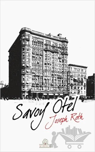 Savoy Otel – Joseph Roth – Kyrhos Yayınları kitap kapağı