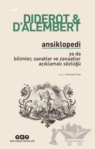 Ansiklopedi ya da Bilimler, Sanatlar ve Zanaatlar Açıklamalı Sözlüğü – Denis Diderot, Jean le Rond D’alembert – Yapı Kredi Yayınları kitap kapağı