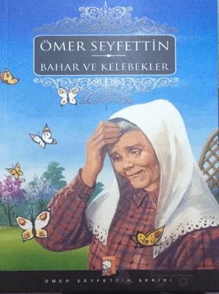 Bahar ve Kelebekler – Ömer Seyfettin – IQ Kültür Sanat Yayıncılık kitap kapağı