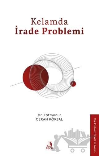 Kelamda İrade Problemi – Fatmanur Ceran Köksal – Fecr Yayınları kitap kapağı