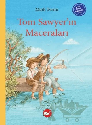 Çocuk Klasikleri: Tom Sawyer’ın Maceraları – Mark Twaın – Beyaz Balina Yayınları kitap kapağı
