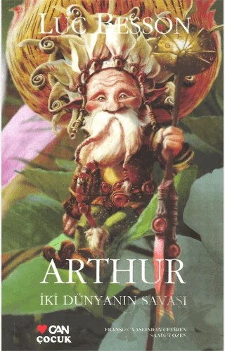 Arthur İki Dünyanın Savaşı – Luc Besson – Can Çocuk Yayınları kitap kapağı
