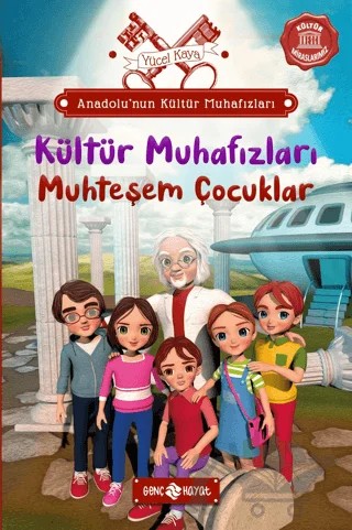 Anadolu’nun Kültür Muhafızları - 1 Muhteşem Çocuklar – Yücel Kaya – Genç Hayat kitap kapağı