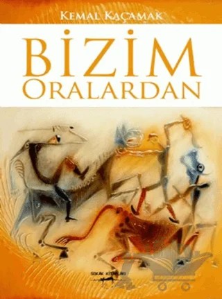 Bizim Oralardan – Kemal Kaçamak – Sokak Kitapları Yayınları kitap kapağı