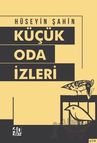Küçük Oda İzleri – Hüseyin Şahin – 40 Kitap kitap kapağı