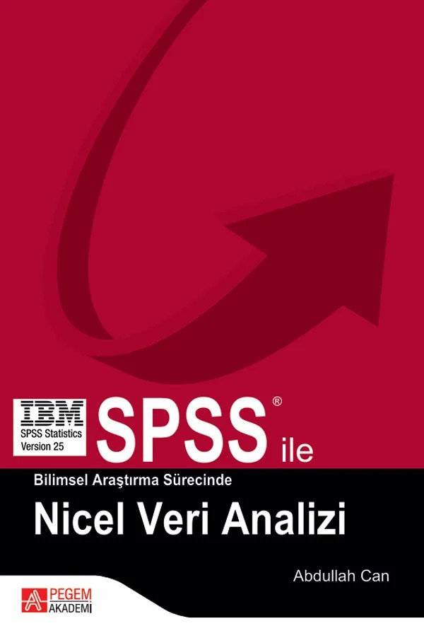 SPSS ile Bilimsel Araştırma Sürecinde Nicel Veri Analizi – Abdullah Can – Pegem Akademi Yayıncılık kitap kapağı