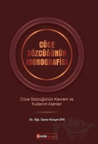 Cüce Sözcüğünün Monografisi – Kürşat Efe – Kimlik Yayınları kitap kapağı
