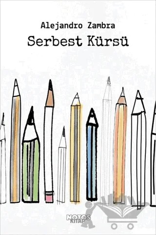 Serbest Kürsü – Alejandro Zambra – Notos Kitap kitap kapağı