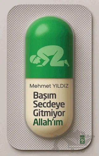 Başım Secdeye Gitmiyor Allah’ım – Mehmet Yıldız – Timaş Yayınları kitap kapağı