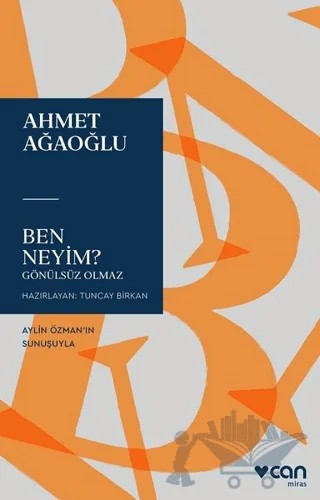 Ben Neyim? – Ahmet Ağaoğlu – Can Yayınları kitap kapağı