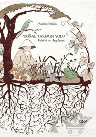 Doğal Tarımın Yolu – Masanobu Fukuoka – Kaos Yayınları kitap kapağı