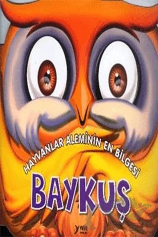Hayvanlar Aleminin En Bilgesi : Baykuş – Kolektif – Yuva Yayınları kitap kapağı