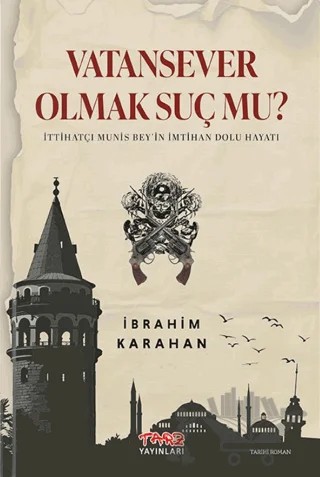 Vatan Sever Olmak Suç Mu? – İbrahim Karahan – Tarz Yayınları kitap kapağı
