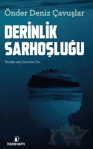 Derinlik Sarhoşluğu – Önder Deniz Çavuşlar – İskenderiye Yayınları kitap kapağı