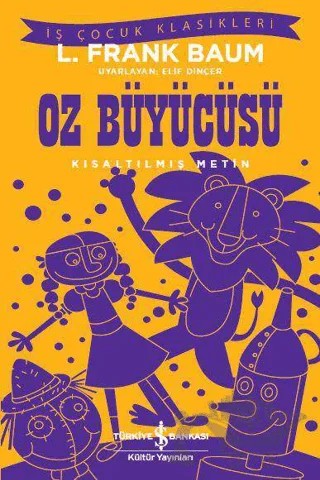 Oz Büyücüsü (Kısaltılmış Metin) – L. Frank Baum – İş Bankası Kültür Yayınları kitap kapağı