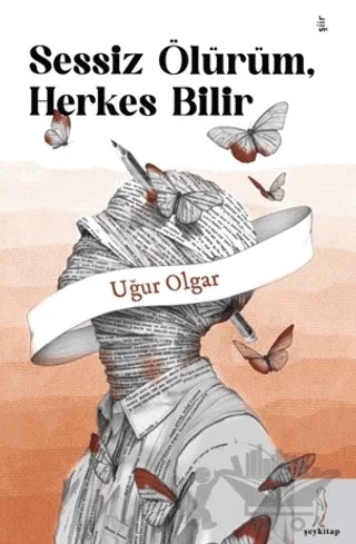 Sessiz Ölürüm, Herkes Bilir – Uğur Olgar – Şey Kitap kitap kapağı
