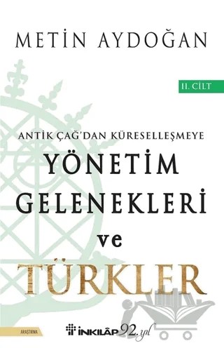 Antik Çağ'dan Küreselleşmeye Yönetim Gelenekleri ve Türkler Cilt 2 – Metin Aydoğan – İnkılap Kitabevi kitap kapağı