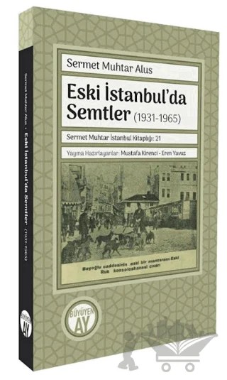Eski İstanbul’da Semtler (1931-1965) – Sermet Muhtar Alus – Büyüyen Ay Yayınları kitap kapağı