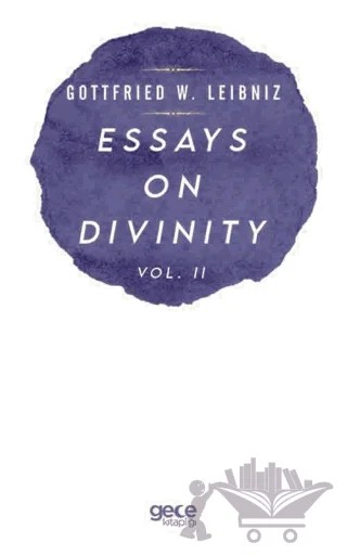 Essays On Divinity Vol. 2 – Gottfried W. Leibniz – Gece Kitaplığı kitap kapağı