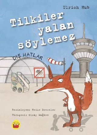Tilkiler Yalan Söylemez – Ulrich Hub – Kuraldışı Yayınevi kitap kapağı