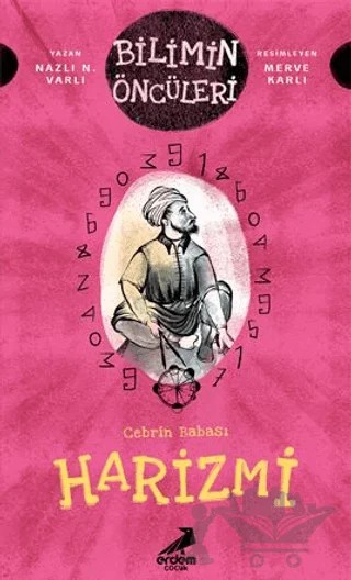 Cebrin Babası Harizmi - Bilimin Öncüleri – Naz N. Varlı – Erdem Çocuk kitap kapağı