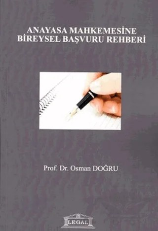 Anayasa Mahkemesine Bireysel Başvuru Rehberi – Osman Doğru – Legal Yayıncılık kitap kapağı