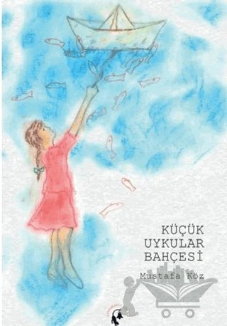 Küçük Uykular Bahçesi – Mustafa Köz – Sarmal Kitabevi kitap kapağı