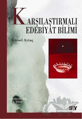 Karşılaştırmalı Edebiyat Bilimi – Gürsel Aytaç – Say Yayınları kitap kapağı