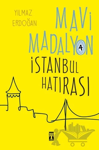 İstanbul Hatırası - Mavi Madalyon 4 – Yılmaz Erdoğan – İlk Genç Timaş kitap kapağı
