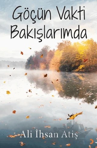Göçün Vakti Bakışlarımda – Ali İhsan Atiş – Cinius Yayınları kitap kapağı