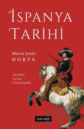 İspanya Tarihi – Maria Jesus Horta – Doğu Batı Yayınları kitap kapağı