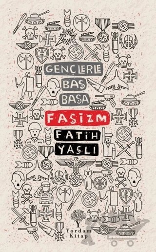 Faşizm - Gençlerle Baş Başa – Fatih Yaşlı – Yordam Kitap kitap kapağı