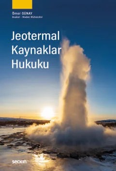 Jeotermal Kaynaklar Hukuku – Ömer Günay – Seçkin Yayıncılık kitap kapağı