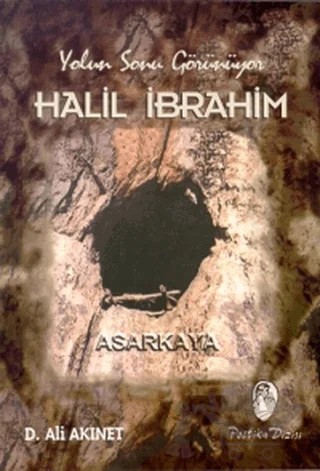 Yolun Sonu Görünüyor Halil İbrahim – Dursun Ali Akınet – Belge Yayınları kitap kapağı