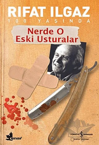 Nerde O Eski Usturalar – Rıfat Ilgaz – İş Bankası Kültür Yayınları kitap kapağı