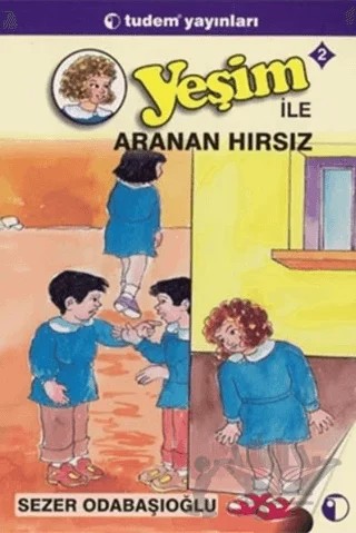 Yeşim ile Aranan Hırsız 2 – Sezer Odabaşıoğlu – Tudem Yayınları kitap kapağı