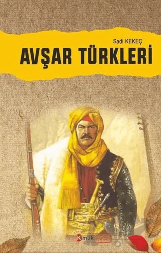 Avşar Türkleri – Sadi Kekeç – Kimlik Yayınları kitap kapağı