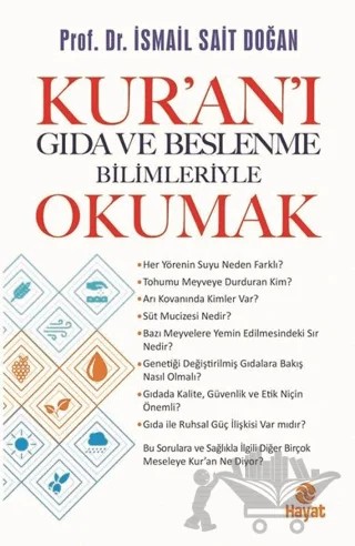 Kur’an’ı Gıda ve Beslenme Bilimleriye Okumak – İsmail Sait Doğan – Hayat Yayınları kitap kapağı