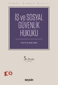 Temel Hukuk Dizisiİş ve Sosyal Güvenlik Hukuku (THD) – Fatih M. Uşan – Seçkin Yayıncılık kitap kapağı
