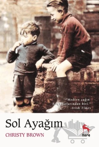Sol Ayağım – Christy Brown – Nora Kitap kitap kapağı