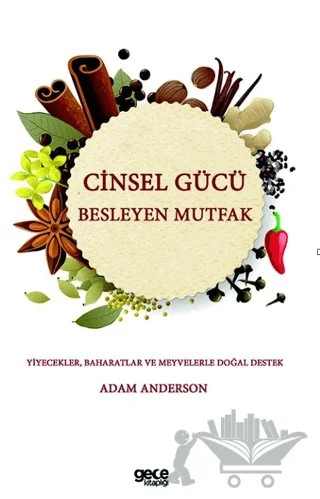 Cinsel Gücü Besleyen Mutfak – Adam Anderson – Gece Kitaplığı kitap kapağı