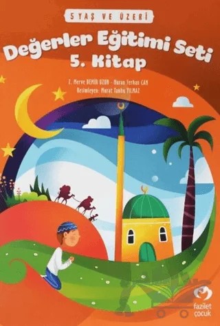 5 Yaş ve Üzeri Değerler Eğitimi Seti 5. Kitap – Nuran Ferhan Can, Z. Merve Demir Uzun – Fazilet Çocuk Yayınevi kitap kapağı