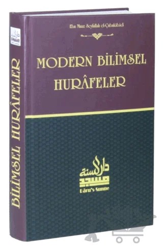 Modern Bilimsel Hurafeler – Ebu Muaz Seyfullah el-Çabukabadi – Daru’s Sunne Yayınları kitap kapağı