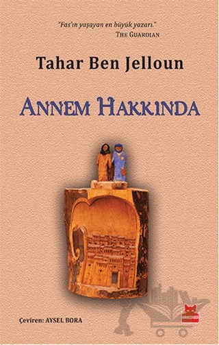 Annem Hakkında – Tahar Ben Jelloun – Kırmızı Kedi Yayınevi kitap kapağı