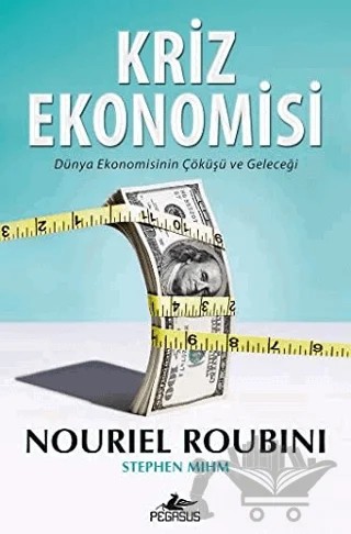 Kriz Ekonomisi – Nouriel Roubini – Pegasus Yayınları kitap kapağı