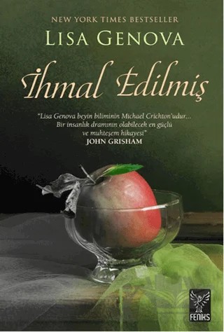 İhmal Edilmiş – Lisa Genova – Feniks Yayınları kitap kapağı